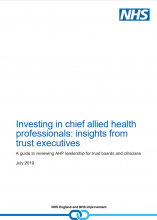 Investing in chief allied health professionals: insights from trust executives: A guide to reviewing AHP leadership for trust boards and clinicians
